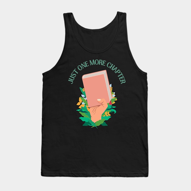 Just one more chapter Books makes you bright Bookworm I Love Books Bookoholic Tank Top by BoogieCreates